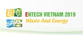 The International Exhibition on Environmental Technology, Energy and Environment-Friendly Product. (ENTECH VIETNAM 2019)