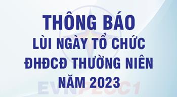 THÔNG BÁO v/v lùi ngày tổ chức cuộc họp ĐHĐCĐ thường niên năm 2023